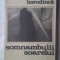 (C377) GEORGETA HORODINCA - SOMNAMBULII SOARELUI
