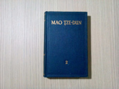 MAO TZE-DUN - Opere Alese - Volumul 2 - Editura de Stat, 1955, 475 p. foto