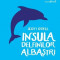 Insula delfinilor albastri - Scott O&#039;Dell