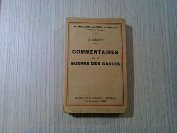 COMMENTAIRES SUR LA GUERRE DES GAULES - Julius Cesar - 1949, 317 p.