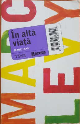 IN ALTA VIATA - Marc Levy foto