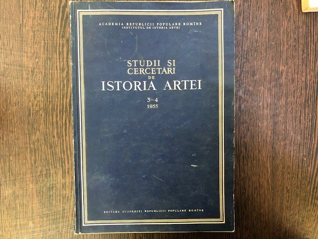 STUDII SI CERCETARI DE ISTORIA ARTEI NR 3-4/1955 STUDII SI CERCETARI DE ISTORIA ARTEI NR 3-4/1955