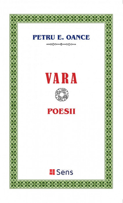 Vara Petru E. Oance poezii in grai banatean Arad ed. Sens 2018 brosata