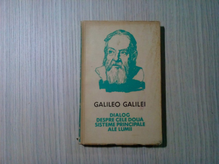 DIALOG DESPRE CELE DOUA SISTEME PRINCIPALE ALE LUMII - Galileo Galilei - 1962