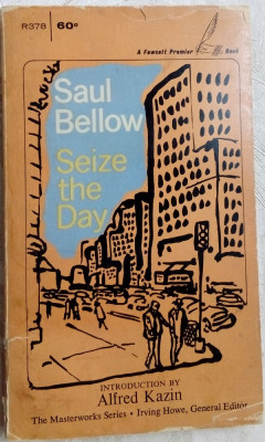SAUL BELLOW - SEIZE THE DAY (INTROD. BY ALFRED KAZIN)[Fawcett Premier Book 1968] foto