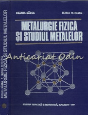 Metalurgie Fizica Si Studiul Metalelor - Suzana Gadea, Maria Petrescu foto