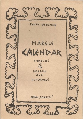 PETRE GHELMEZ - MARELE CALENDAR ( cu 12 desene ale autorului ) - 2002 foto