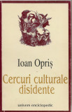 IOAN OPRIS - CERCURI CULTURALE DISIDENTE ( cu autograf )