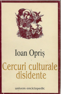 IOAN OPRIS - CERCURI CULTURALE DISIDENTE ( cu autograf ) foto