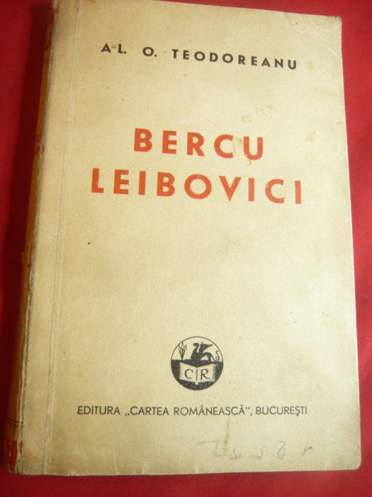Al.O.Teodoreanu - Bercu Leibovici -Ed. Cartea Romaneasca 1942