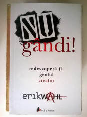 Erik Wahl - Nu gandi! redescopera-ti geniul creator foto