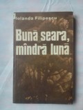 (C377) IOLANDA FILIPESCU - BUNA SEARA, MANDRA LUNA&hellip;