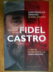 Juan Reynolds Sanchez - Viata secreta a lui Fidel Castro foto