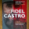 Juan Reynolds Sanchez - Viata secreta a lui Fidel Castro