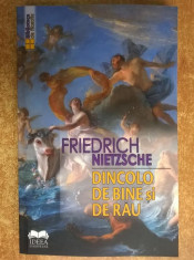 Friedrich Nietzsche - Dincolo de bine si de rau {Ed. Ideea Europeana, 2016} foto