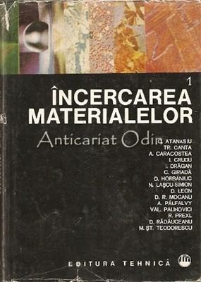 Incercarea Materialelor I - C. Atanasiu, Tr. Canta, A. Caracostea Incercarea Materialelor I - C. Atanasiu, Tr. Canta, A. Caracostea