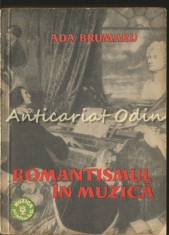 Romantismul In Muzica II - Ada Brumaru foto