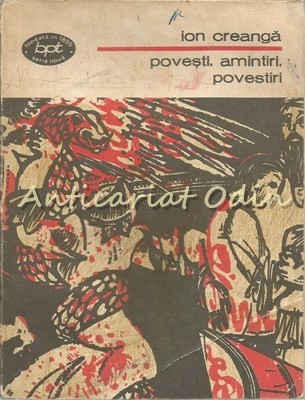 Povesti. Amintiri. Povestiri - Ion Creanga Povesti. Amintiri. Povestiri - Ion Creanga