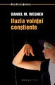 Daniel M. Wegner - Iluzia vointei constiente foto