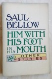Cumpara ieftin SAUL BELLOW - HIM WITH HIS FOOT IN HIS MOUTH AND OTHER STORIES (Harper&amp;Row 1984)