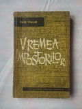 (C377) PAUL VIALAR - VREMEA IMPOSTORILOR