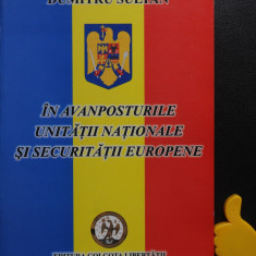 In avanposturile unitatii nationale si securitatii europene Dumitru Sultan vol I