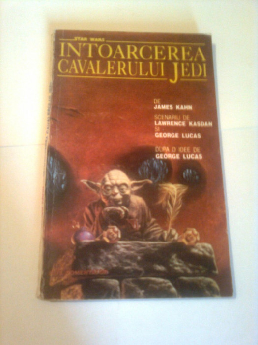 INTOARCEREA CAVALERULUI JEDI ( RAZBOIUL STELELOR) ~ JAMES KAHN