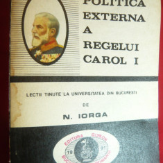 N.Iorga - Politica Externa a Regelui Carol I -Ed.1991 , 326 pag