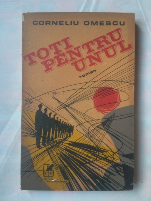 (C378) CORNELIU OMESCU - TOTI PENTRU UNUL