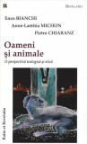 Oameni si animale Enzo Bianchi/Anne-Laetitia Michon/Pietro Chiaranz 2013