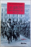 Le gachis des annees 30 : 1933-1937 / Jean Vanwelkenhuyzen