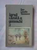 (C378) DAN CLAUDIU TANASESCU - IARNA CAZUTA-N GENUNCHI