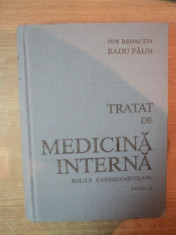 TRATAT DE MEDICINA INTERNA . BOLI CARDIOVASCULARE , PARTEA A II-A de RADU PAUN , LEONIDA GHERASIM , 1989 foto