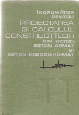 *** - Indrumator pentru proiectarea si calculul constructiilor din beton... foto