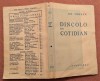 Dincolo de cotidian. Opinii literare si filosofice. Ed, Cugetarea - Gr. Tausan, 1941, Alta editura