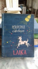 PERIPETIILE CATELUSEI LAIKA - TERESA NOCE foto