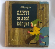 Mikes Lajos, Sanyi ?mano konyve, 1963, carte in limba maghiara, pt copii foto