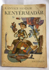 Kanyadi Sandor: Kenyermadar, varianta in maghiara a cartii Scrieri pentru copii foto