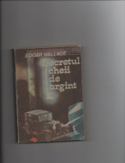 Secretul cheii de argint - Edgar Wallace foto