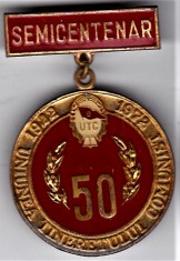 INSIGNA SEMICENTENAR UNIUNEA TINERETULUI COMUNIST 1922 - 1972 foto