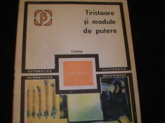 TIRISTOARE SI MODULE DE PUTERE-CATALOG-N. IOSIF-M. LUCA-E. POPA-GH. BOULESCU- foto