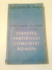 STATUTUL PARTIDULUI COMUNIST ROMAN ~ CULEGERE DE LECTII foto