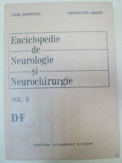 ENCICLOPEDIE DE NEUROLOGIE SI NEUROCHIRURGIE-LIVIU POPOVICIU,CONSTANTIN ARSENI VOL 2 (D-F) BUCURESTI 1993 foto