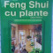 Feng Shui Cu Plante - Dana Verescu ,412263
