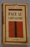 Pierre Duroc - Face au Capitalisme Ed. Gallimard 1936