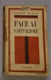 Pierre Duroc - Face au Capitalisme Ed. Gallimard 1936