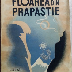 ALEXANDRU PHILIPPIDE - FLOAREA DIN PRAPASTIE (editia princeps, 1942)