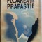 ALEXANDRU PHILIPPIDE - FLOAREA DIN PRAPASTIE (editia princeps, 1942)