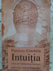 Intuitia Calea Spre Intelepsiunea Interioara - Patricia Einstein ,412116 foto