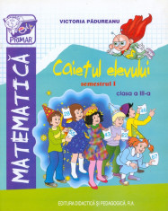 Matematica. Caietul elevului. Semestrul I. Clasa a III-a. foto